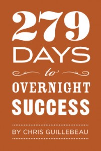 279 Days to Overnight Success, by Chris Guillebeau